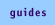 guides